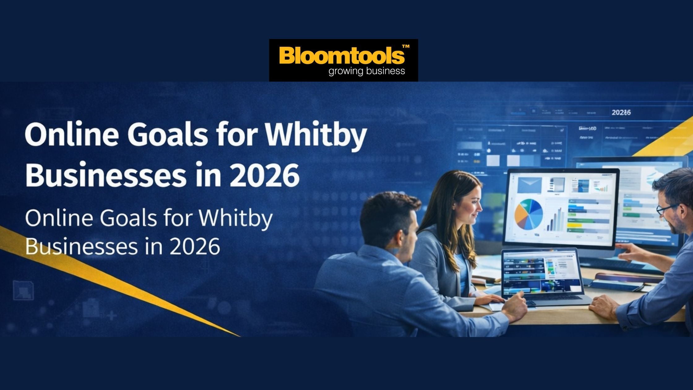 Online Goals for Whitby Businesses in 2026 Online Goals for Whitby Businesses in 2026